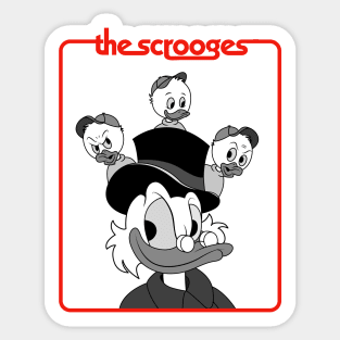 The Scrooges • I Wanna Be Your Duck Sticker